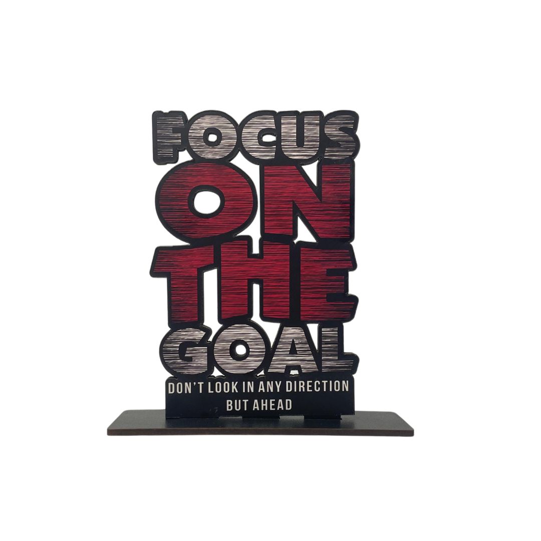 Focus on the Goal – Movitivational Quotes Tabletop Decor