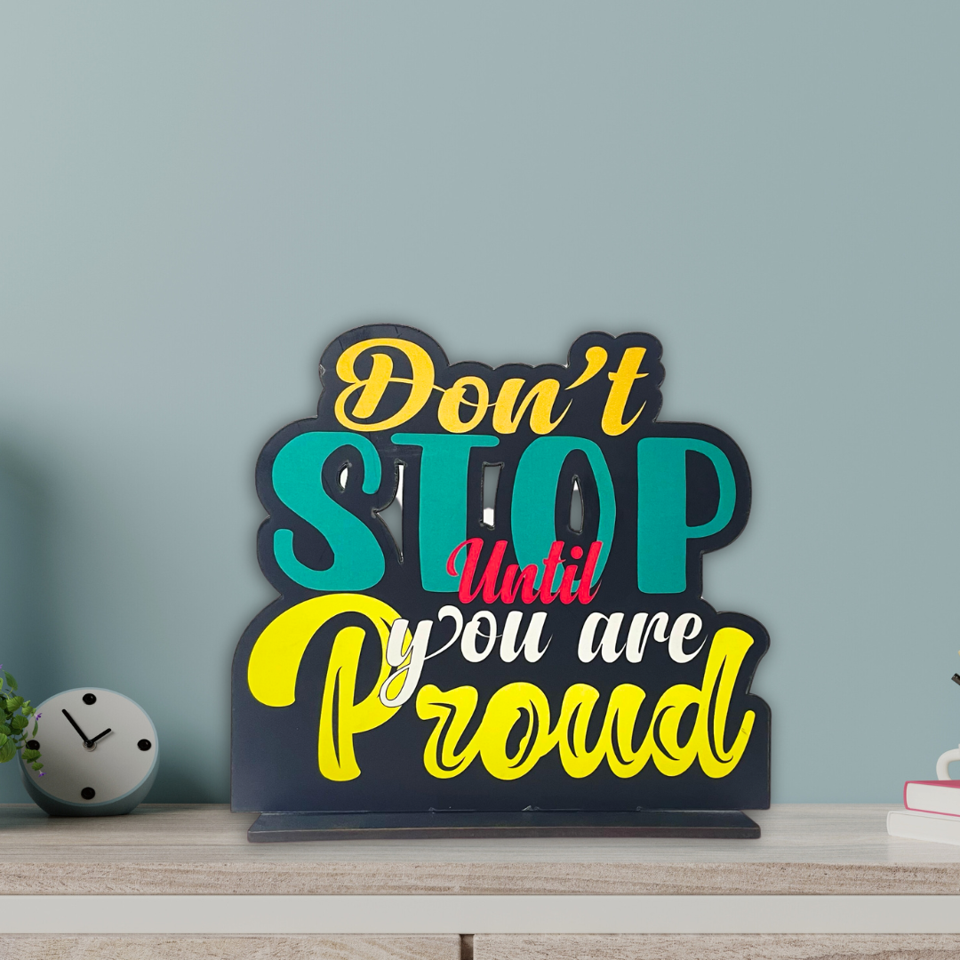 Don’t Stop Until You’re Proud – Perseverance Tabletop Quote Decor