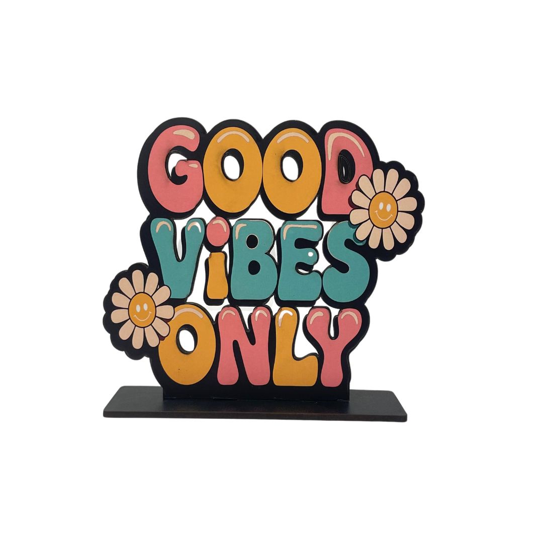 Good Vibes Only – Positive Energy Tabletop Quote Decor
