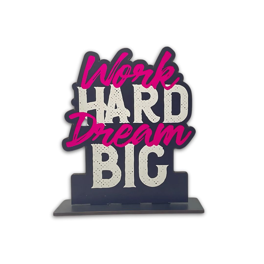 Work Hard, Dream Big - Tabletop Décor