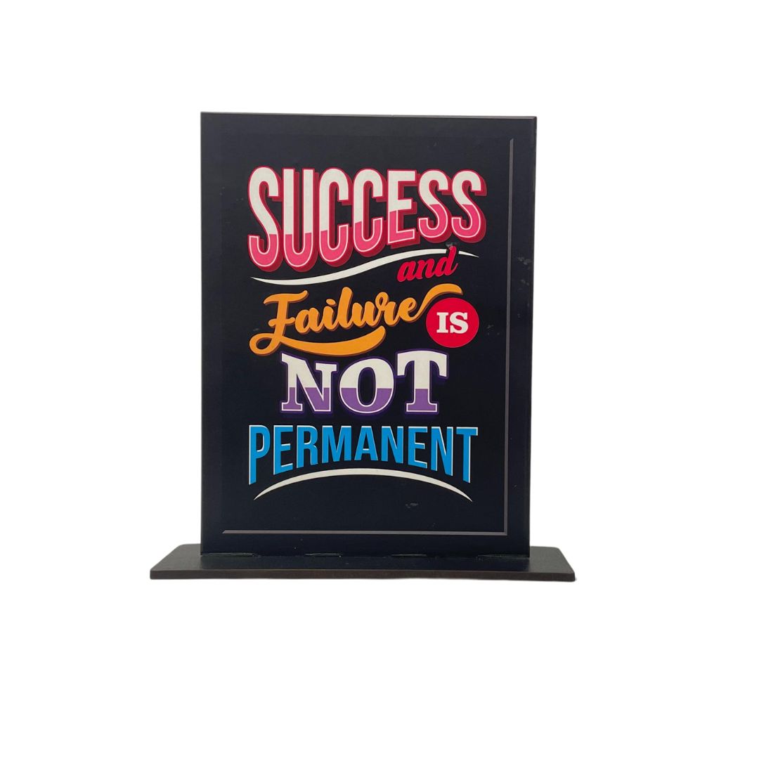 Success and Failure Are Not Permanent – Motivational Tabletop Decor