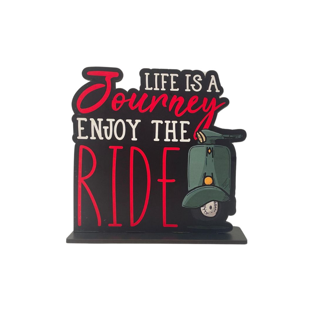 Life is a Journey, Enjoy the Ride – Motivational Tabletop Decor